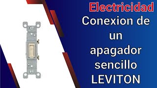 Conexion de un apagador sencillo leviton | Curso de una instalacion electrica cap 264