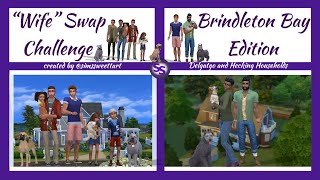 Wife Swap Challenge 3 - Brindleton Bay - Delgatos and Heckings