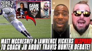 Matt McChesney \u0026 Lawrence Vickers RESPOND To Coach JB About Travis Hunter Debate!