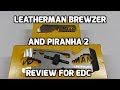 Leatherman Brewzer and Piranha 2 Keychain/Pocket Multi Tool Review for EDC (Every Day Carry)