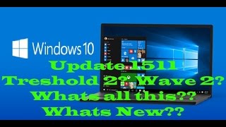 whats new in windows 10 1511 update aka Threshold2