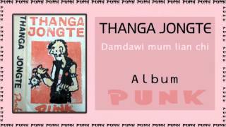 Thanga Jongte - Damdawi mum lian chi