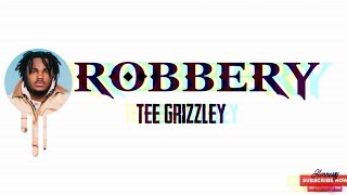Tee Grizzley - Robbery LYRICS (WSHH EXCLUSIVE)