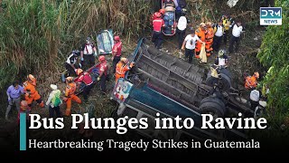 Guatemala Bus Crash: Over 50 Dead in Tragic Ravine Plunge | DRM News | AP1B