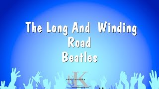 The Long And  Winding Road - Beatles (Karaoke Version)