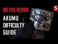 Akumu Difficulty Guide - The Evil Within - Chapter 7