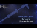 Hardwell & Dannic – Survivors (Pherato Remix) (HQ Rip)