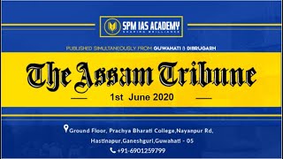 The Assam Tribune Analysis - 1st June 2020 - SPM IAS Academy(Guwahati)