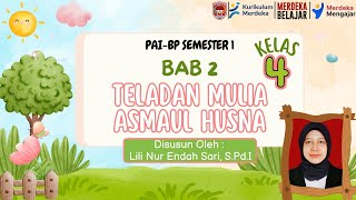 Video Pembelajaran - Materi PAI Kelas 4 Kurikulum Merdeka Bab 2 - Teladan Mulia Asmaul Husna