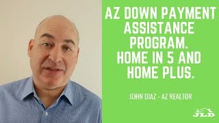 Arizona Down Payment Assistance Program. Home in 5 & Home Plus