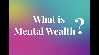 What is Mental Wealth?