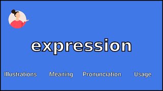 EXPRESSION - Meaning and Pronunciation
