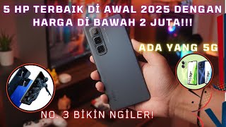 5 HP TERBAIK di Awal 2025 dengan Harga di Bawah 2 Juta! Spesifikasi Nggak Kaleng-Kaleng!