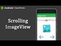 Scrolling (Moving) ImageView | Android Studio 3.0 | Android Libraries Tutorials