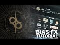 Bias FX Plugin Tutorial - UltraHD