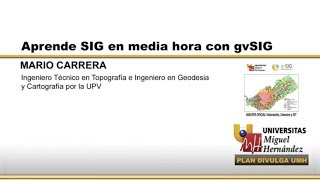 APRENDE SIG EN MEDIA HORA CON gvSIG