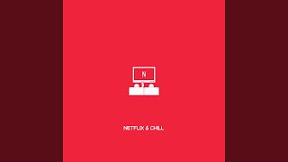 Netflix and Chill