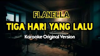 Flanella - Tiga Hari Yang Lalu Karaoke - Original Version