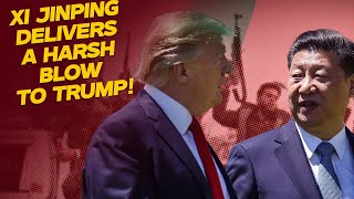 Xi Jinping Delivers a Harsh Blow to Trump! US China Relations Reach a New Crisis Point