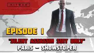 HITMAN (2016) SIlent Assassin / Suit Only - Paris - Showstopper | CenterStrain01