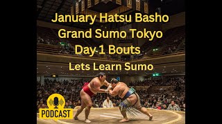 January Day 1 Hatsu Basho Grand Sumo Bouts