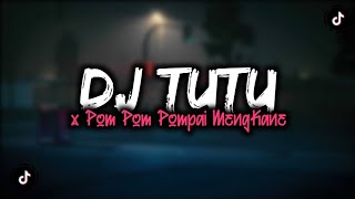 Download Lagu DJ TUTU X POM POM POMPAI MENGKANE... MP3 Gratis