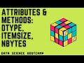 NumPy - #7 - Attributes & Methods: dtype,  itemsize, nbytes