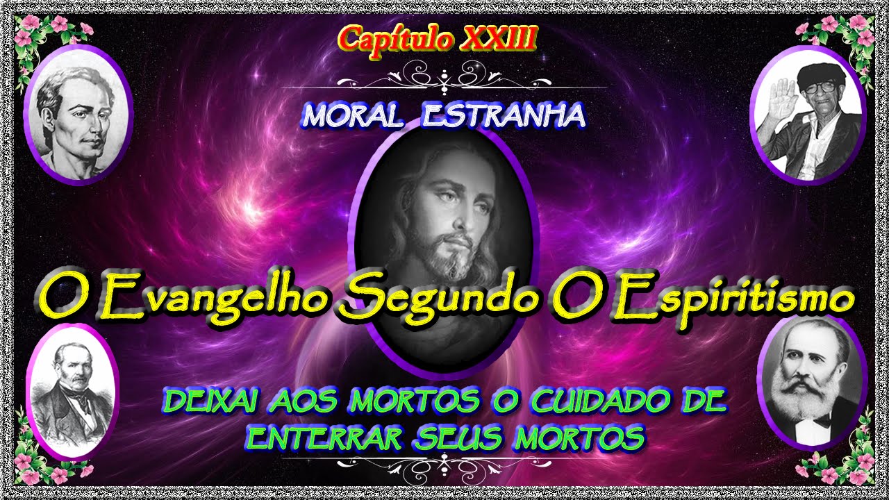 Capítulo XXIII - Deixai Aos Mortos O Cuidado De Enterrar Seus Mortos ...