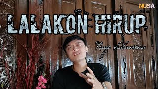 LALAKON HIRUP - NUGI SALAMINA ( COVER )