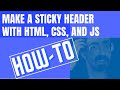 How To Make a Sticky Header with HTML, CSS, and JS