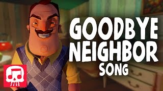 Hello Neighbor Song Parody - "Goodbye Neighbor" (Parody by JT Music)