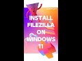 Install FileZilla on Windows10/11 | FTP #Shorts