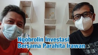 Ngobrolin Investasi Bersama Parahita Irawan