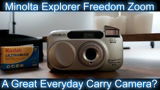 My Every Day Carry 35mm Film Camera - Minolta Explorer Freedom Zoom EX Point and Shoot Camera Pt 1