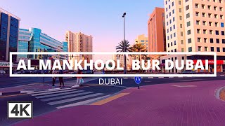DUBAI 4K - AL MANKHOOL BUR DUBAI l WALKING TOUR l UAE