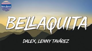 🎵 Dalex  ft Lenny Tavárez - Bellaquita || Manuel Turizo, ROA, Daddy Yankee & Sno
