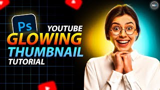 ✨ How to Create Glowing Thumbnails in Photoshop: Easy Tutorial! 🎨 Eye-Catching Glowing Thumbnails