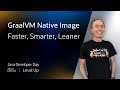 GraalVM Native Image — Faster, Smarter, Leaner