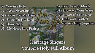 Lagu Pujian Heritage Singers You Are Holy Full Album ~ Pujian Nonstop Channel