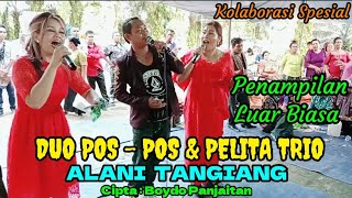 Duo Pos - Pos And Pelita Trio Cover Alani Tangiang - Cipta  Boydo Panjaitan Hangganeriksonchannel8093