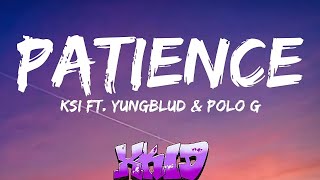 KSI - PATIENCE  (LYRICS) FT. YUNGBLUD & POLO G