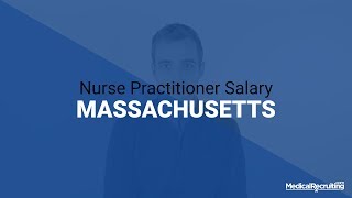 Average Nurse Practitioner Salary 2017 | Massachusetts