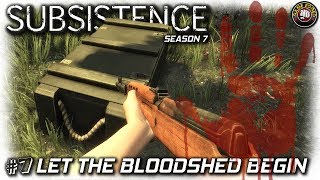 Subsistence | Let The Bloodshed Begin | EP7 | Season 7 Subsistence Gameplay