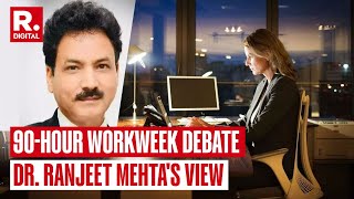 Is 90-Hour Workweek Necessary? CEO of PHDCCI Dr. Ranjeet Mehta's Viewpoint