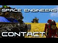 Come A-Knockin' - Contact - A Space Engineers Vanilla Survival Series