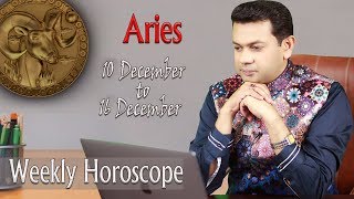 Aries Weekly Horoscope from Monday 10th to Sunday 16th December 2018