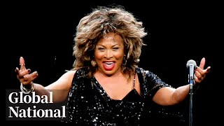 Global National: May 24, 2023 | Tina Turner, "Queen of Rock 'n' Roll," dies at 83