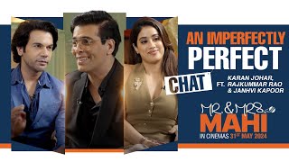 An Imperfectly Perfect Chat | Karan Johar | Rajkummar Rao | Janhvi Kapoor | Mr. & Mrs. Mahi|31st May