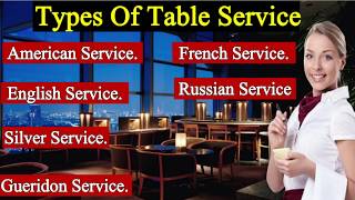 Types of Table Service II American, Silver, Gueridon ,English, Russian, French S