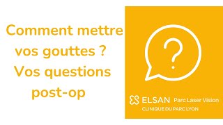 Consignes et conseils pour l'application des gouttes et des compresses | Vos questions post-op